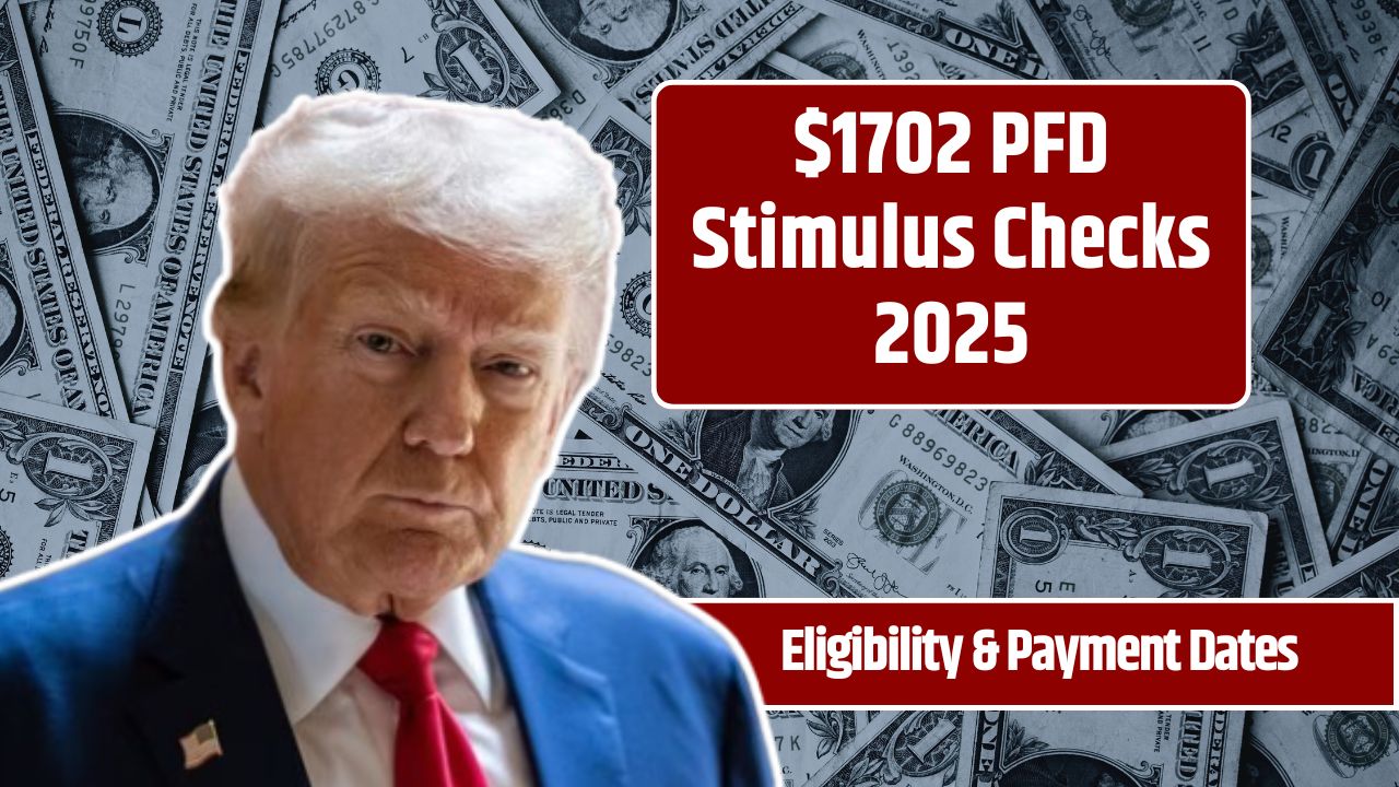 $1702 PFD Stimulus Checks 2025