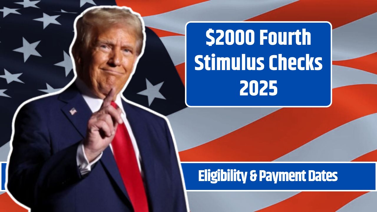 $2000 Fourth Stimulus Checks 2025
