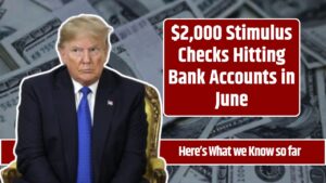 $2,000 Stimulus Checks Hitting Bank Accounts in June