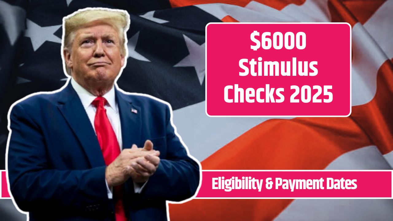 $6000 Stimulus Checks 2025