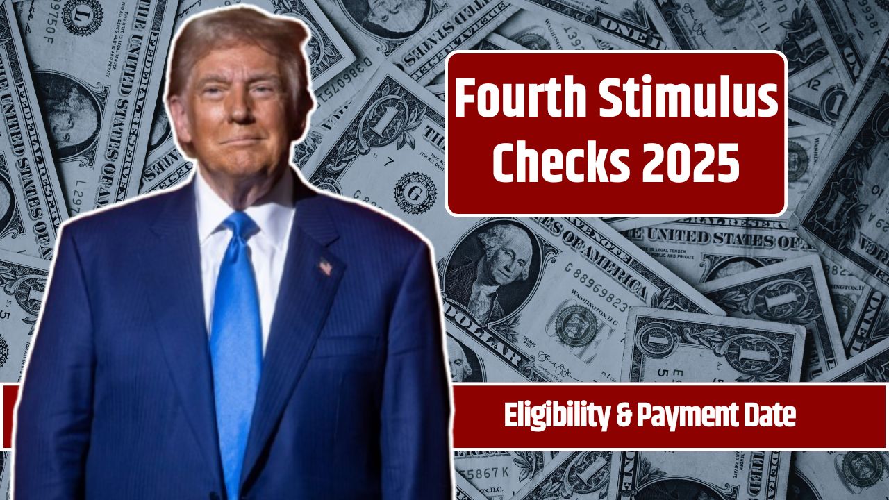 Fourth Stimulus Checks 2025