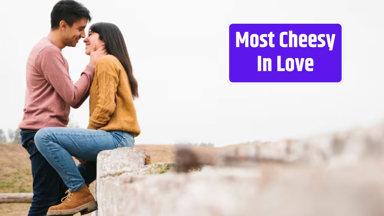 Most Cheesy In Love