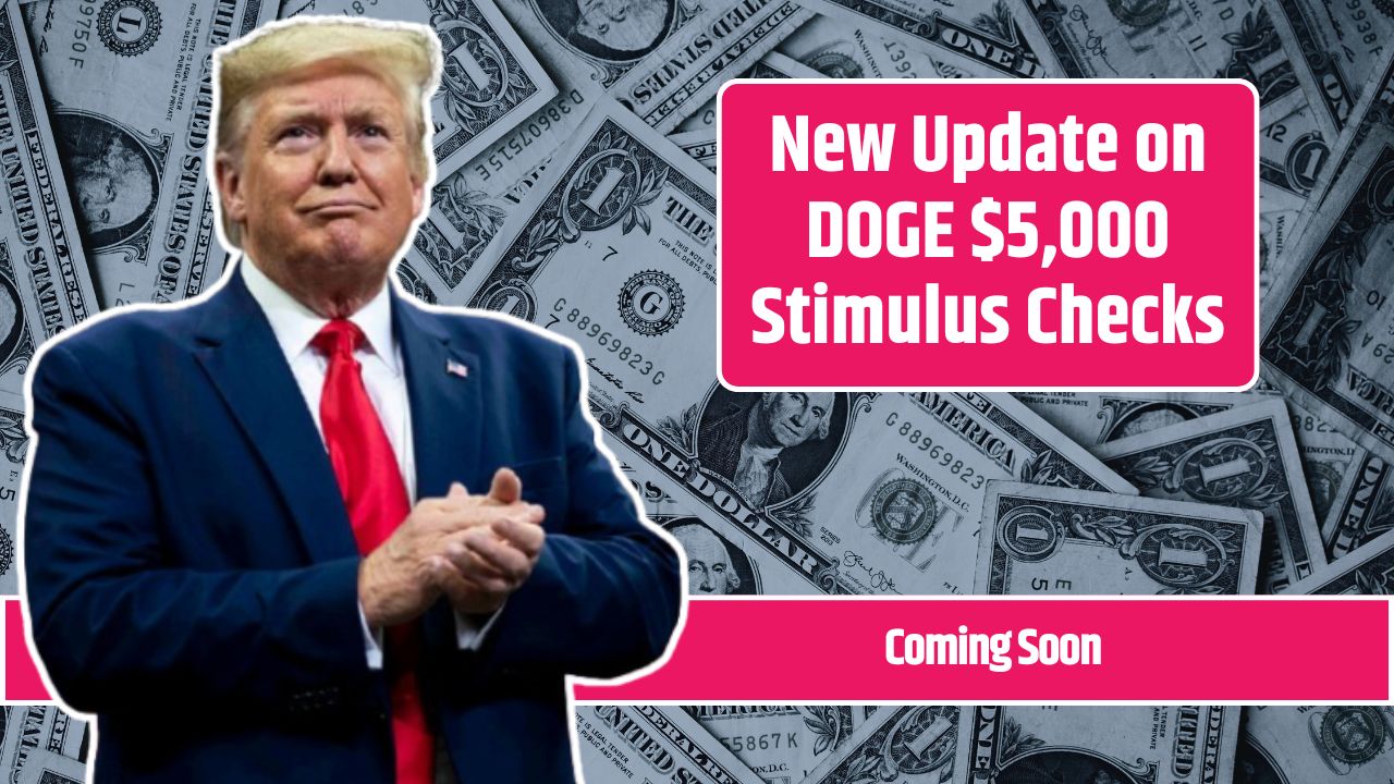 New Update on DOGE $5,000 Stimulus Checks
