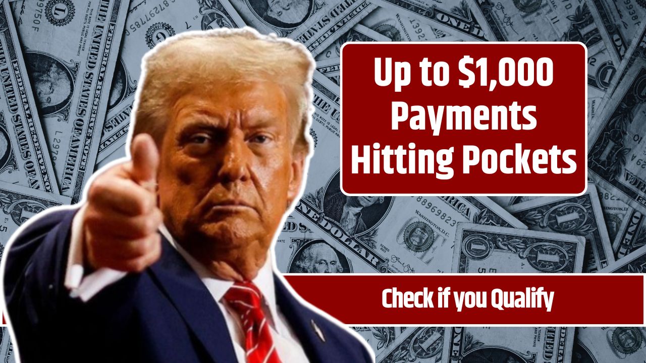 Up to $1,000 Payments Hitting Pockets