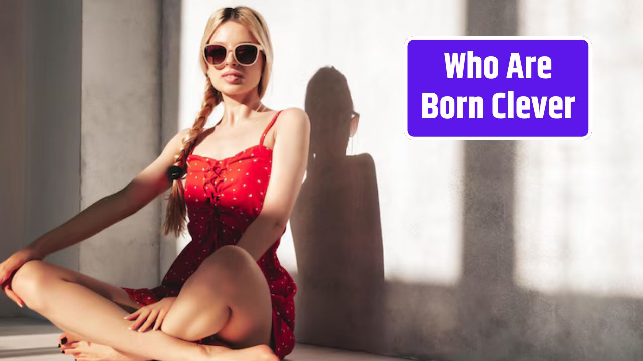 Who Are Born Clever