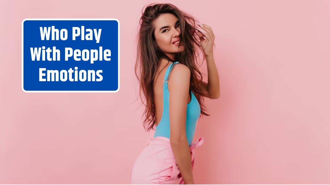 Who Play With People Emotions
