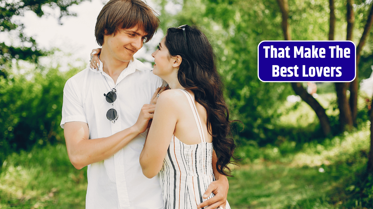 Zodiac Signs That Make The Best Lovers
